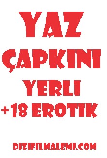 Yaz Çapkını Yerli +18 Erotik izle